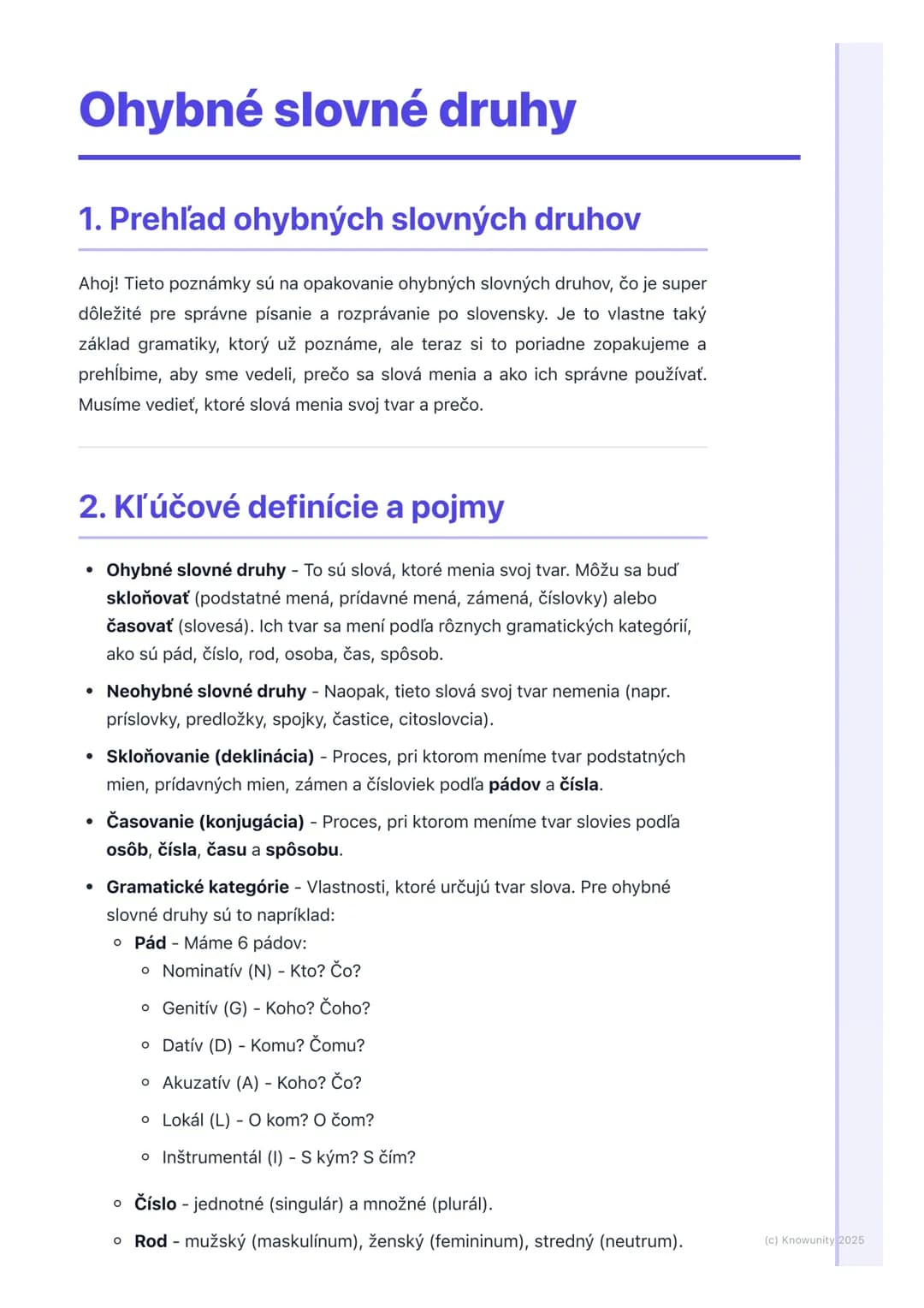 # Ohybné slovné druhy
## 1. Prehľad ohybných slovných druhov
Ahoj! Tieto poznámky sú na opakovanie ohybných slovných druhov, čo je super
d